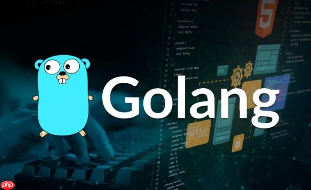 Golang如何使用通道通信 Golang通道机制指南